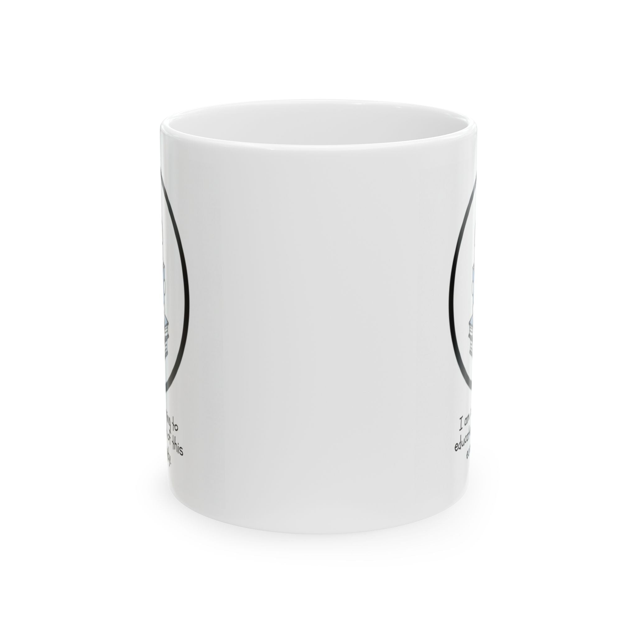 Inspirational Ceramic Mug (11oz & 15oz)