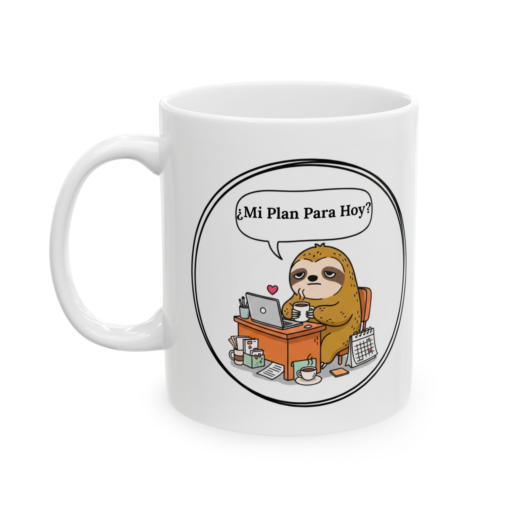Funny and Sarcastic Sloths Ceramic Coffee Mug in Spanish (11oz/15oz)