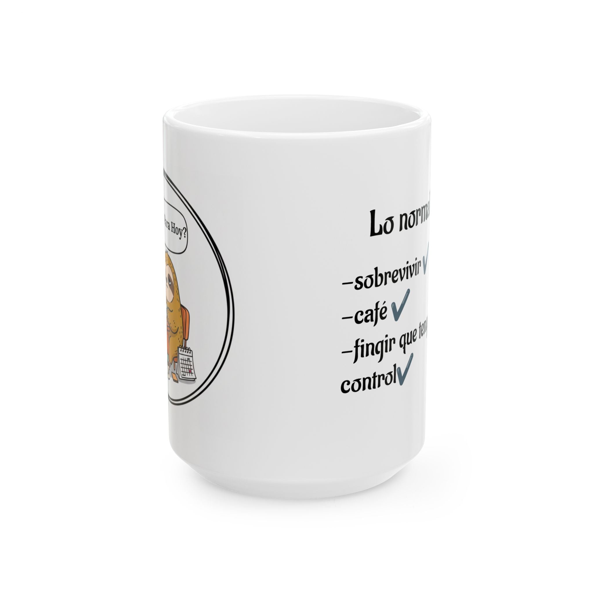 Funny and Sarcastic Sloths Ceramic Coffee Mug in Spanish (11oz/15oz)