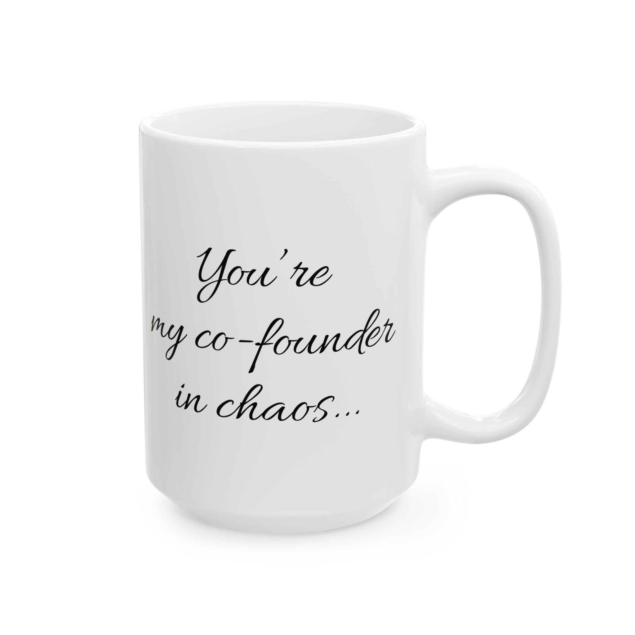 White mug with black text 'You're my co-founder in chaos' on a white background