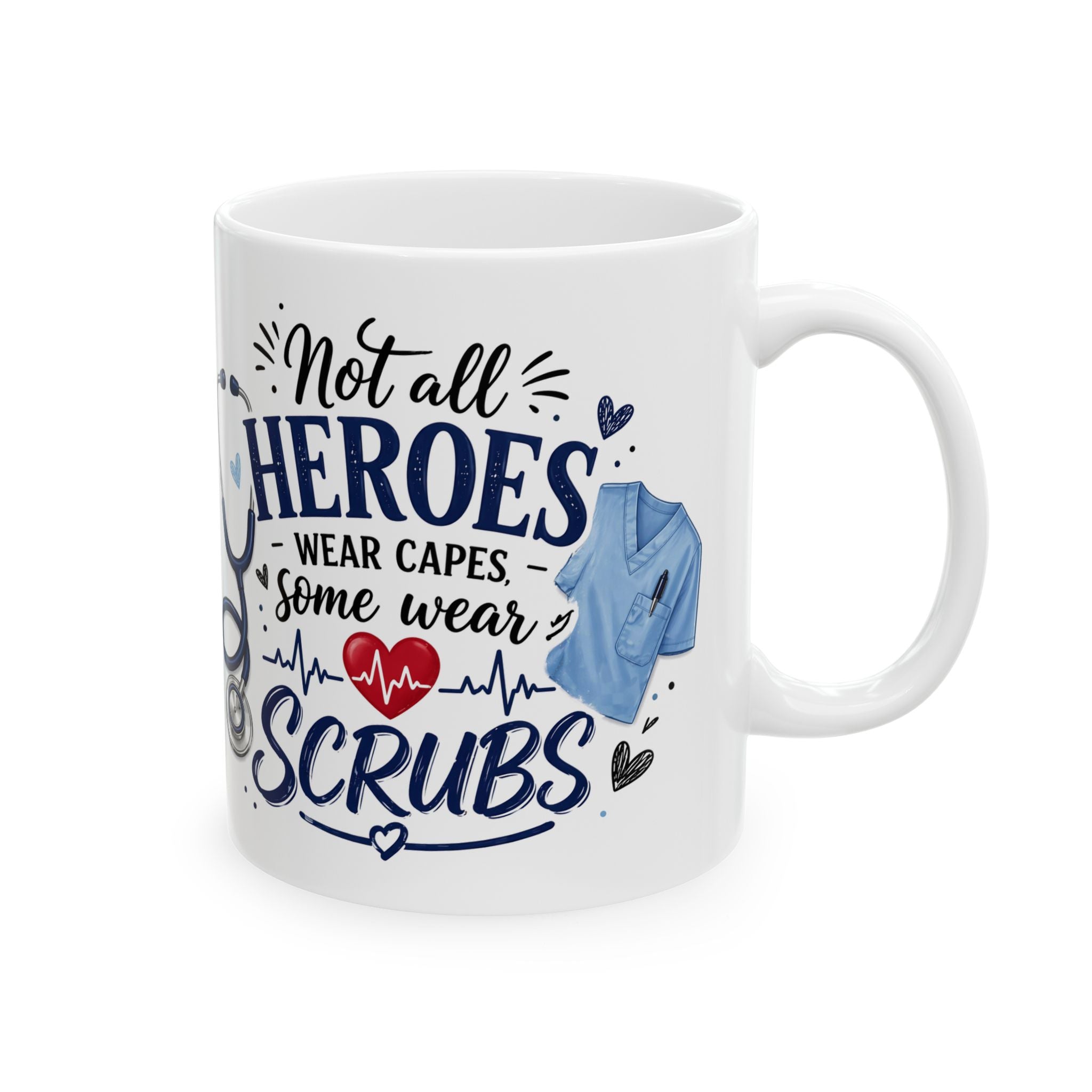 Mug with 'Not all heroes wear capes, some wear scrubs' text and scrub design on a white background