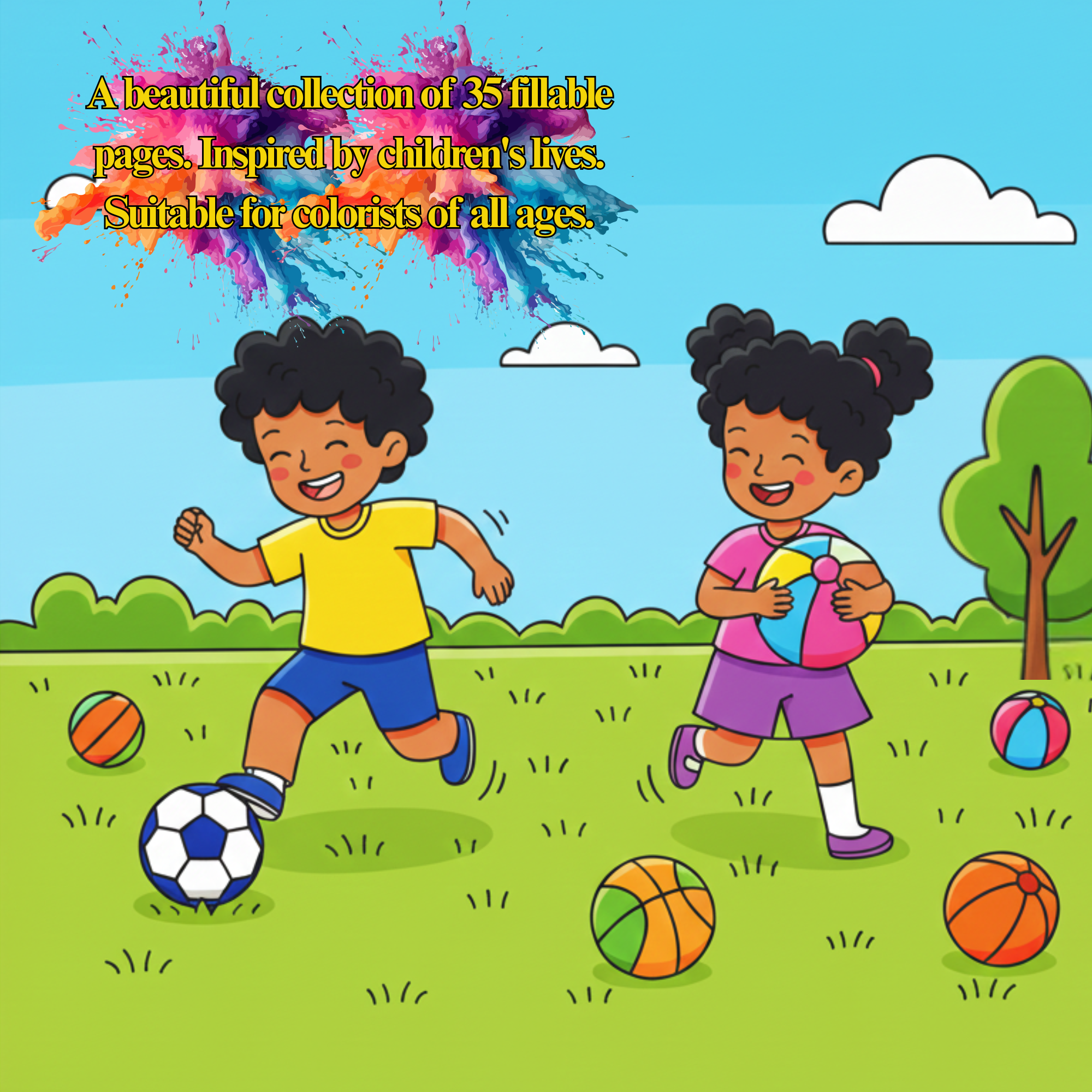 Two children playing with sports balls in a park, with text about fillable pages inspired by children's lives.