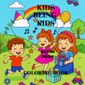 Cover of a coloring book titled 'Kids Being Kids' with children playing outdoors, rainbow, and balloons.