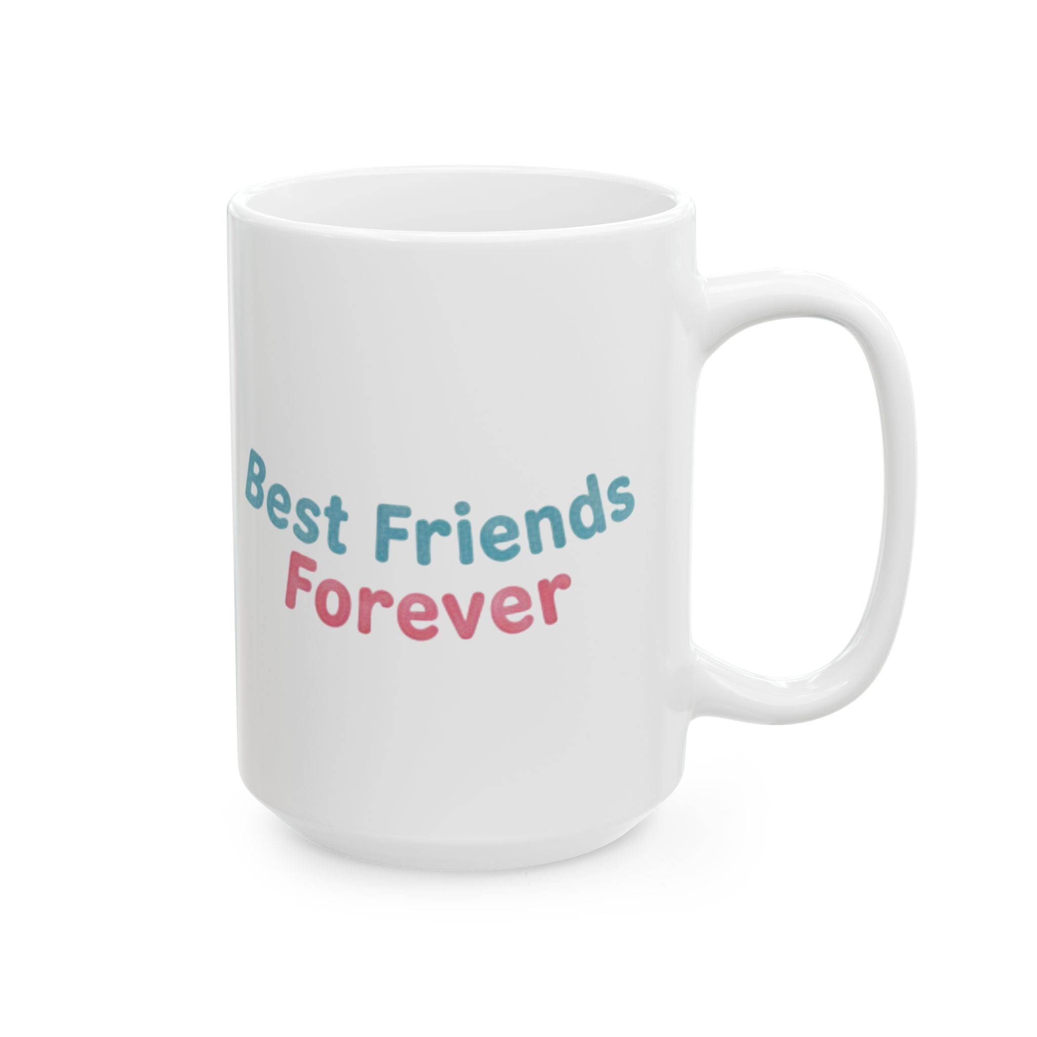 White mug with 'Best Friends Forever' text in colorful letters on a white background